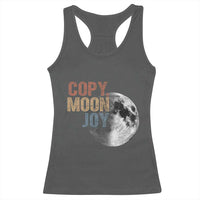 Copy Moon Joy Racerback Tank Top Funny Lunar Quote Graphic