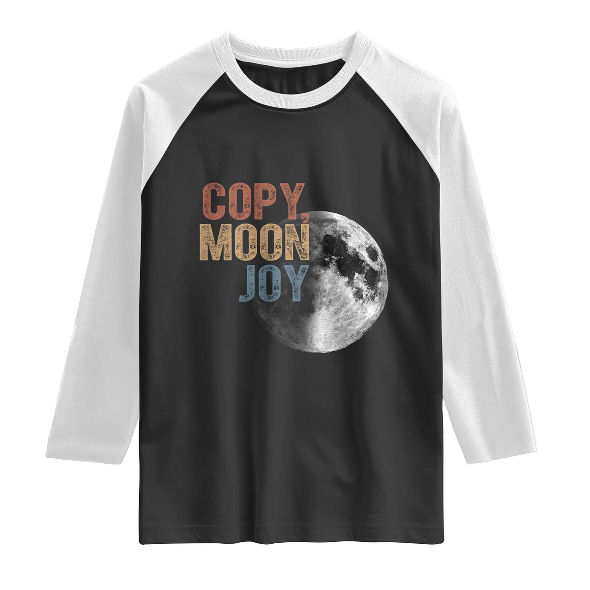 Copy Moon Joy Raglan Shirt Funny Lunar Quote Graphic