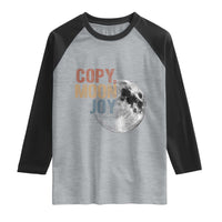 Copy Moon Joy Raglan Shirt Funny Lunar Quote Graphic