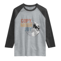 Copy Moon Joy Raglan Shirt Funny Lunar Quote Graphic