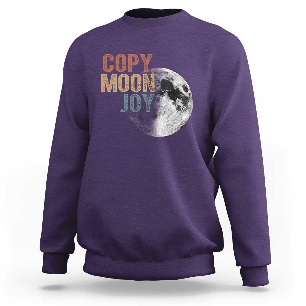 Copy Moon Joy Sweatshirt Funny Lunar Quote Graphic