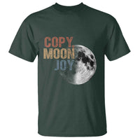 Copy Moon Joy T Shirt Funny Lunar Quote Graphic