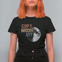 Copy Moon Joy T Shirt For Women Funny Lunar Quote Graphic