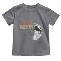 Copy Moon Joy Toddler T Shirt Funny Lunar Quote Graphic