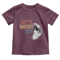Copy Moon Joy Toddler T Shirt Funny Lunar Quote Graphic