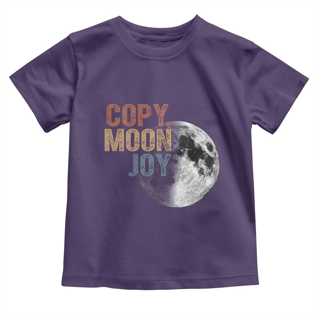 Copy Moon Joy Toddler T Shirt Funny Lunar Quote Graphic