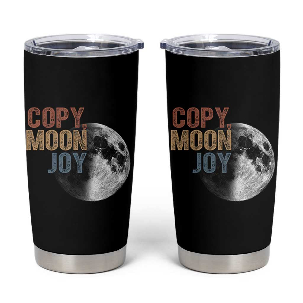 Copy Moon Joy Tumbler Cup Funny Lunar Quote Graphic