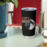 Copy Moon Joy Tumbler Cup Funny Lunar Quote Graphic