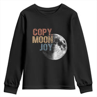 Copy Moon Joy Youth Sweatshirt Funny Lunar Quote Graphic