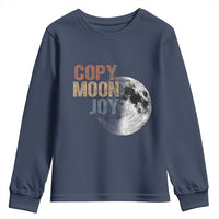Copy Moon Joy Youth Sweatshirt Funny Lunar Quote Graphic