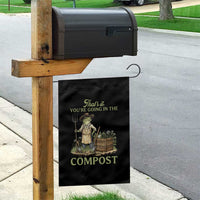 That's It You're Going in the Compost Garden Flag Funny Frog Gardener Meme