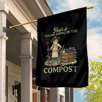 That's It You're Going in the Compost Garden Flag Funny Frog Gardener Meme