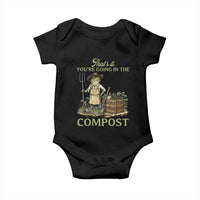 That's It You're Going in the Compost Baby Onesie Funny Frog Gardener Meme