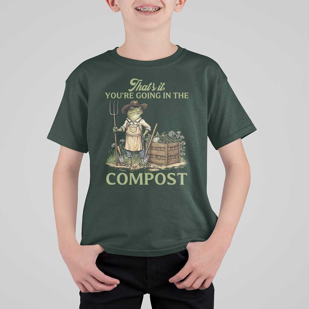 That's It You're Going in the Compost T Shirt For Kid Funny Frog Gardener Meme