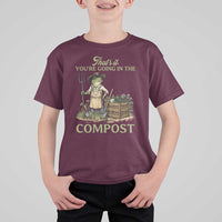 That's It You're Going in the Compost T Shirt For Kid Funny Frog Gardener Meme