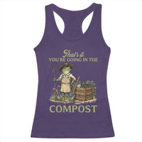 That's It You're Going in the Compost Racerback Tank Top Funny Frog Gardener Meme