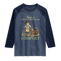 That's It You're Going in the Compost Raglan Shirt Funny Frog Gardener Meme