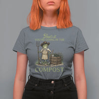 That's It You're Going in the Compost T Shirt For Women Funny Frog Gardener Meme