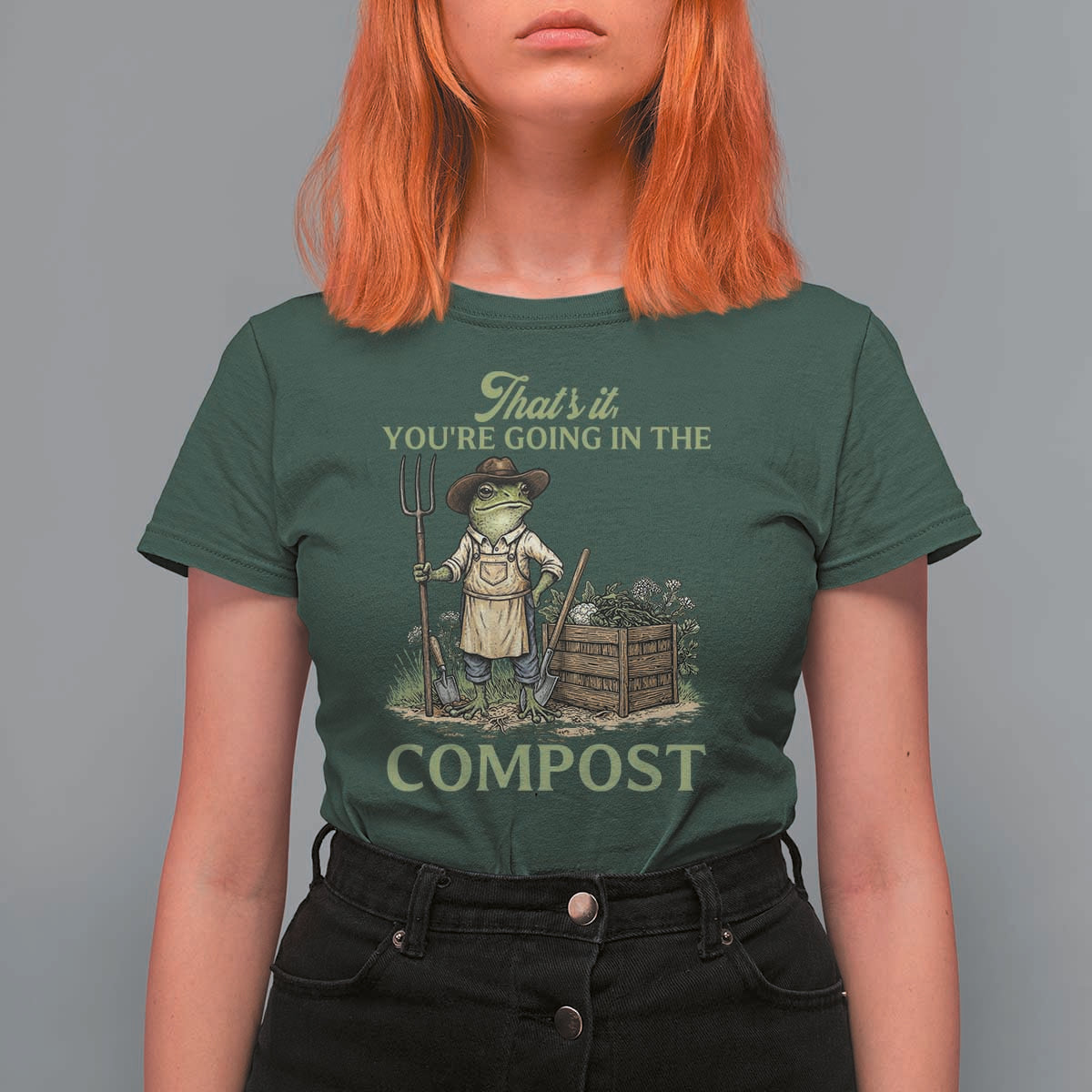 That's It You're Going in the Compost T Shirt For Women Funny Frog Gardener Meme