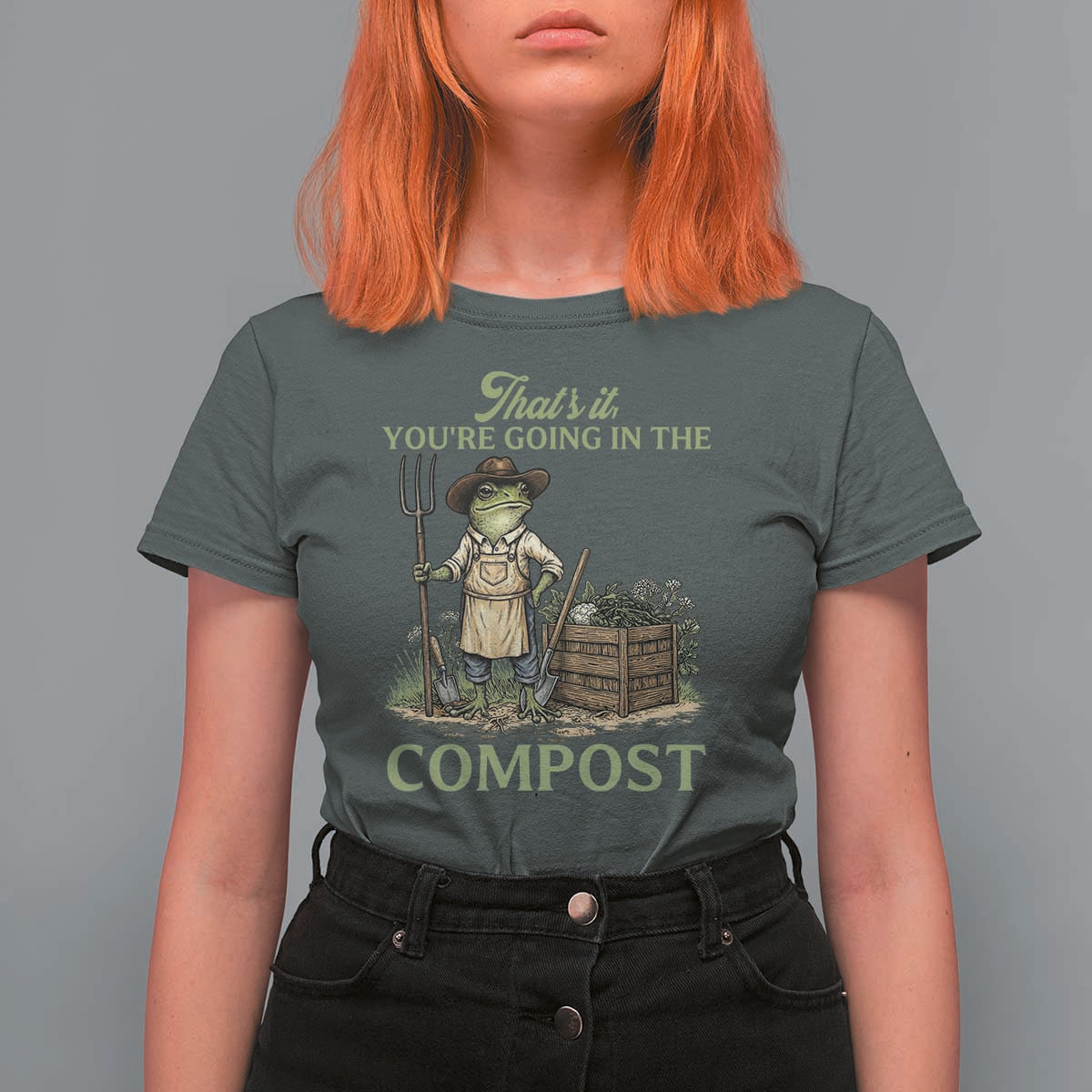 That's It You're Going in the Compost T Shirt For Women Funny Frog Gardener Meme