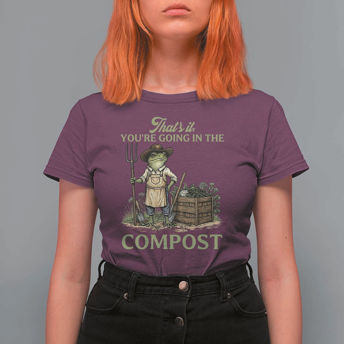That's It You're Going in the Compost T Shirt For Women Funny Frog Gardener Meme