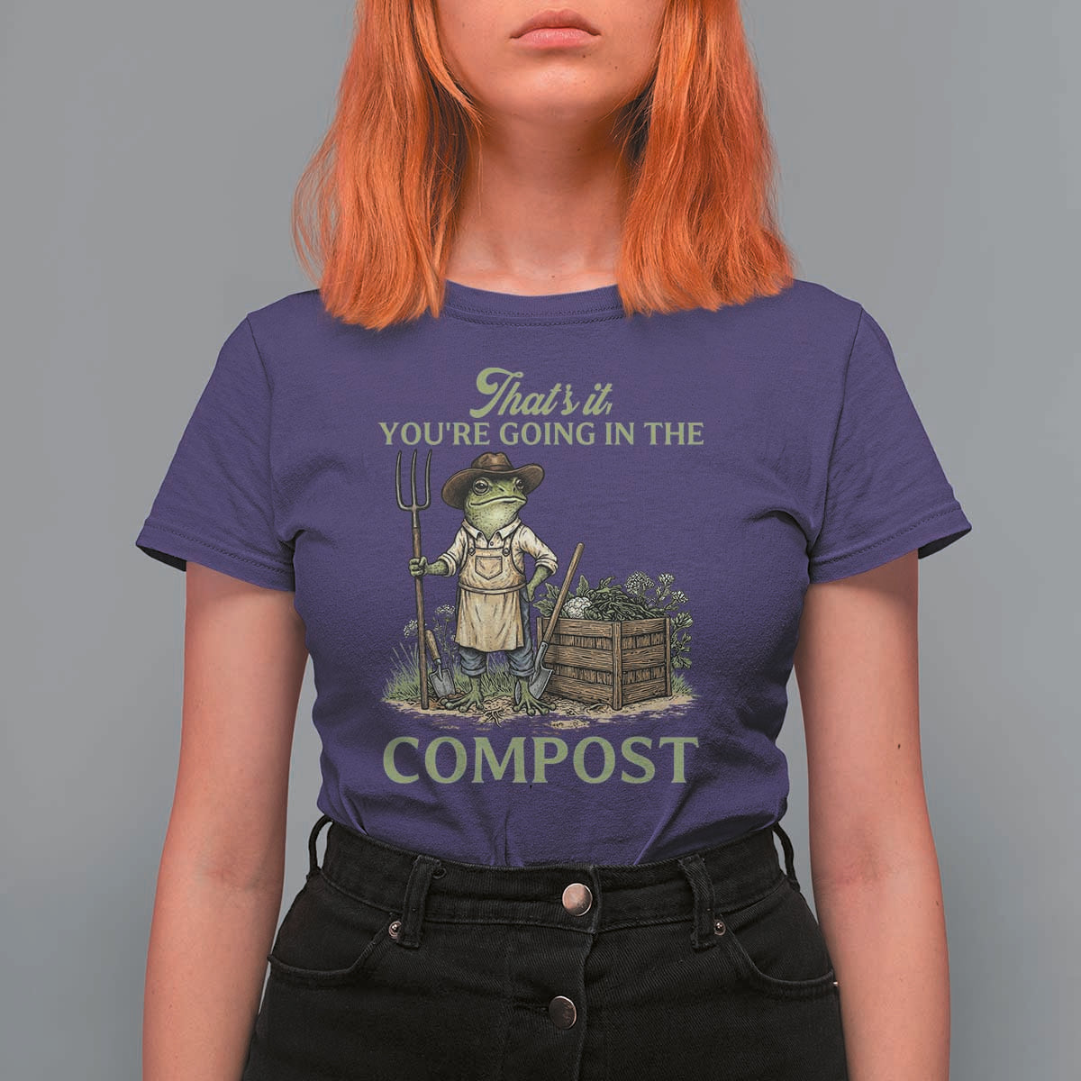 That's It You're Going in the Compost T Shirt For Women Funny Frog Gardener Meme