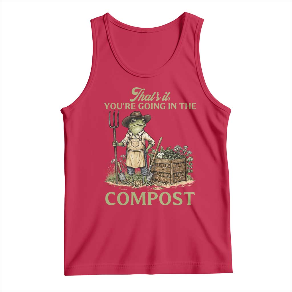 That's It You're Going in the Compost Tank Top Funny Frog Gardener Meme
