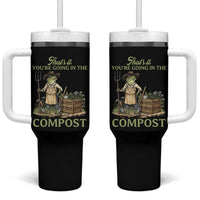 That's It You're Going in the Compost Tumbler With Handle Funny Frog Gardener Meme