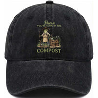 That's It You're Going in the Compost Washed Cotton Baseball Cap Funny Frog Gardener Meme