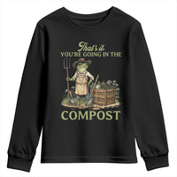 That's It You're Going in the Compost Youth Sweatshirt Funny Frog Gardener Meme