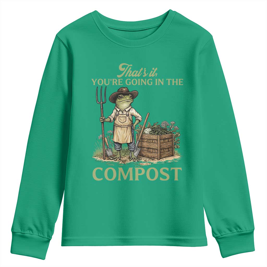 That's It You're Going in the Compost Youth Sweatshirt Funny Frog Gardener Meme