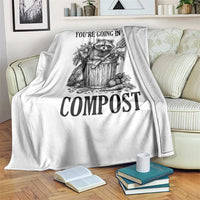 That's It You're Going in the Compost Throw Blanket Funny Raccoon Gardener Meme