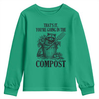 That's It You're Going in the Compost Youth Sweatshirt Funny Raccoon Gardener Meme