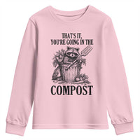 That's It You're Going in the Compost Youth Sweatshirt Funny Raccoon Gardener Meme
