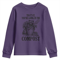 That's It You're Going in the Compost Youth Sweatshirt Funny Raccoon Gardener Meme