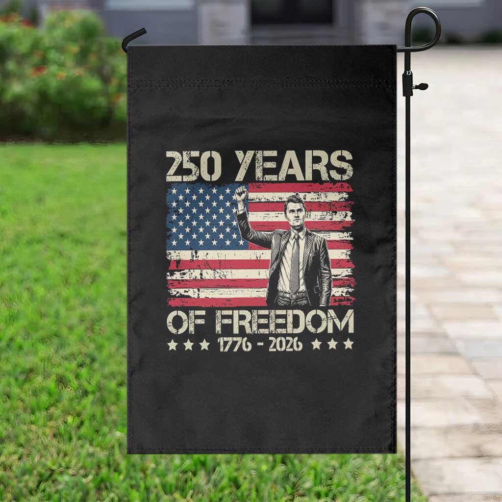 America 250 Years Garden Flag Charlie Kirk American Flag Freedom