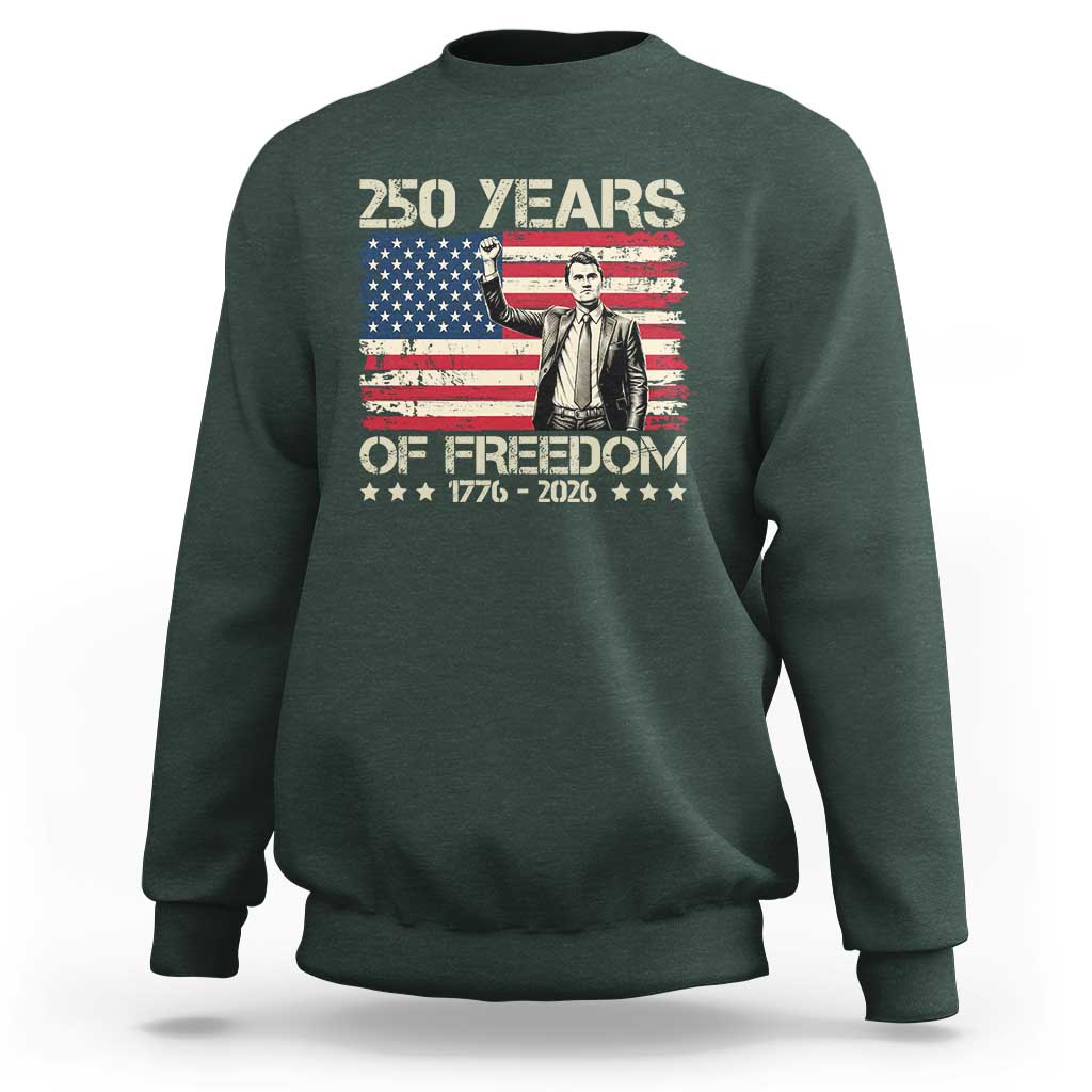 America 250 Years Sweatshirt Charlie Kirk American Flag Freedom