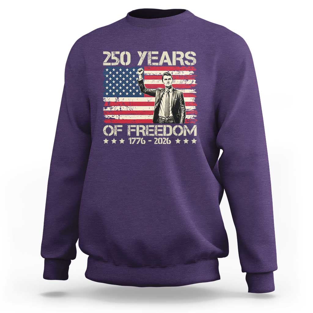 America 250 Years Sweatshirt Charlie Kirk American Flag Freedom