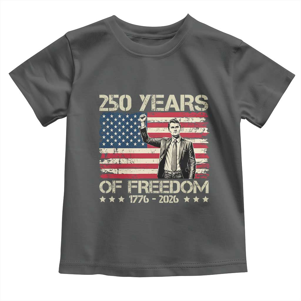 America 250 Years Toddler T Shirt Charlie Kirk American Flag Freedom