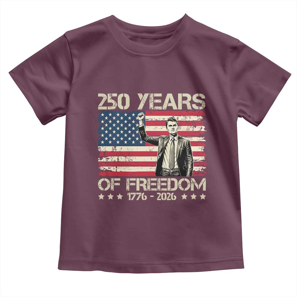 America 250 Years Toddler T Shirt Charlie Kirk American Flag Freedom