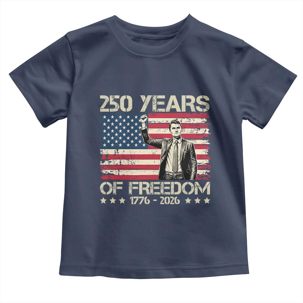 America 250 Years Toddler T Shirt Charlie Kirk American Flag Freedom