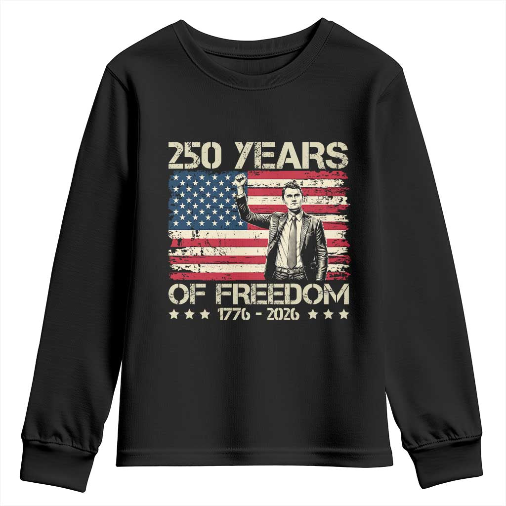 America 250 Years Youth Sweatshirt Charlie Kirk American Flag Freedom