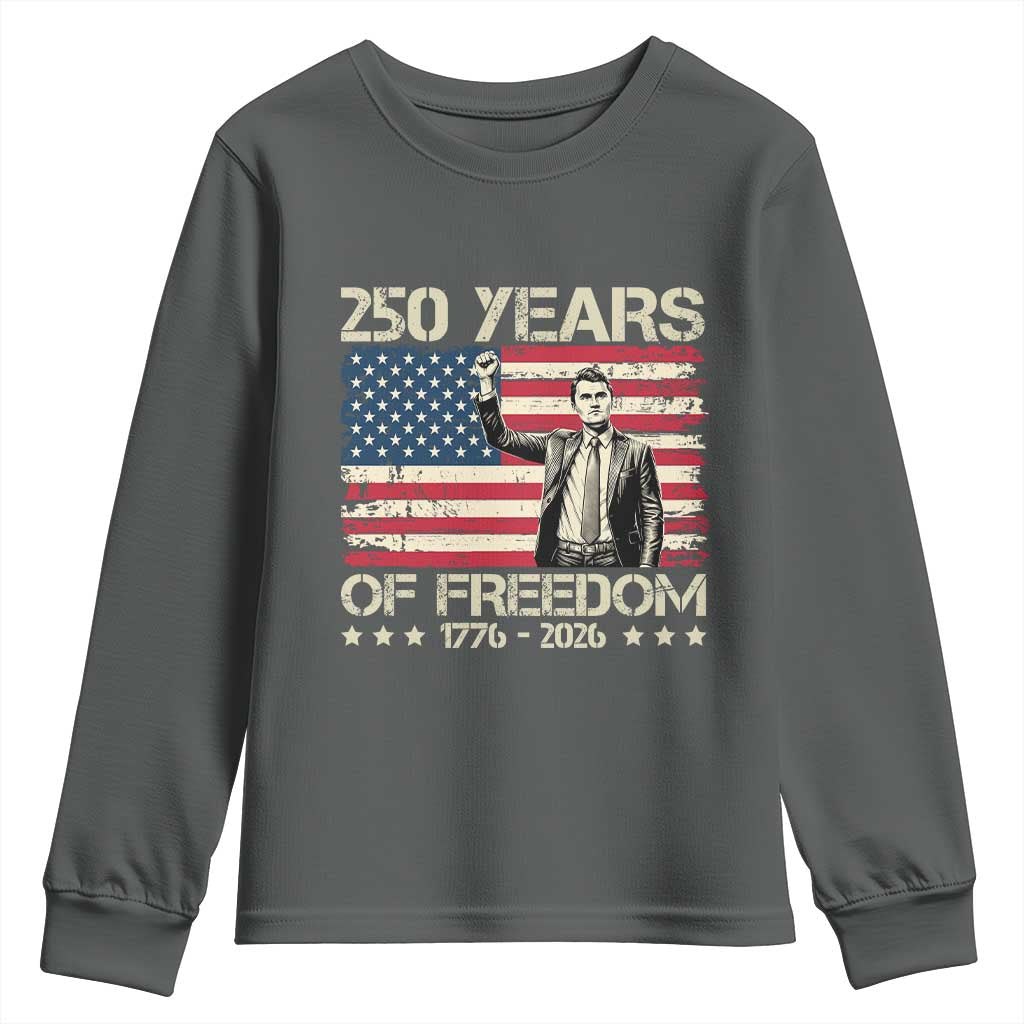America 250 Years Youth Sweatshirt Charlie Kirk American Flag Freedom