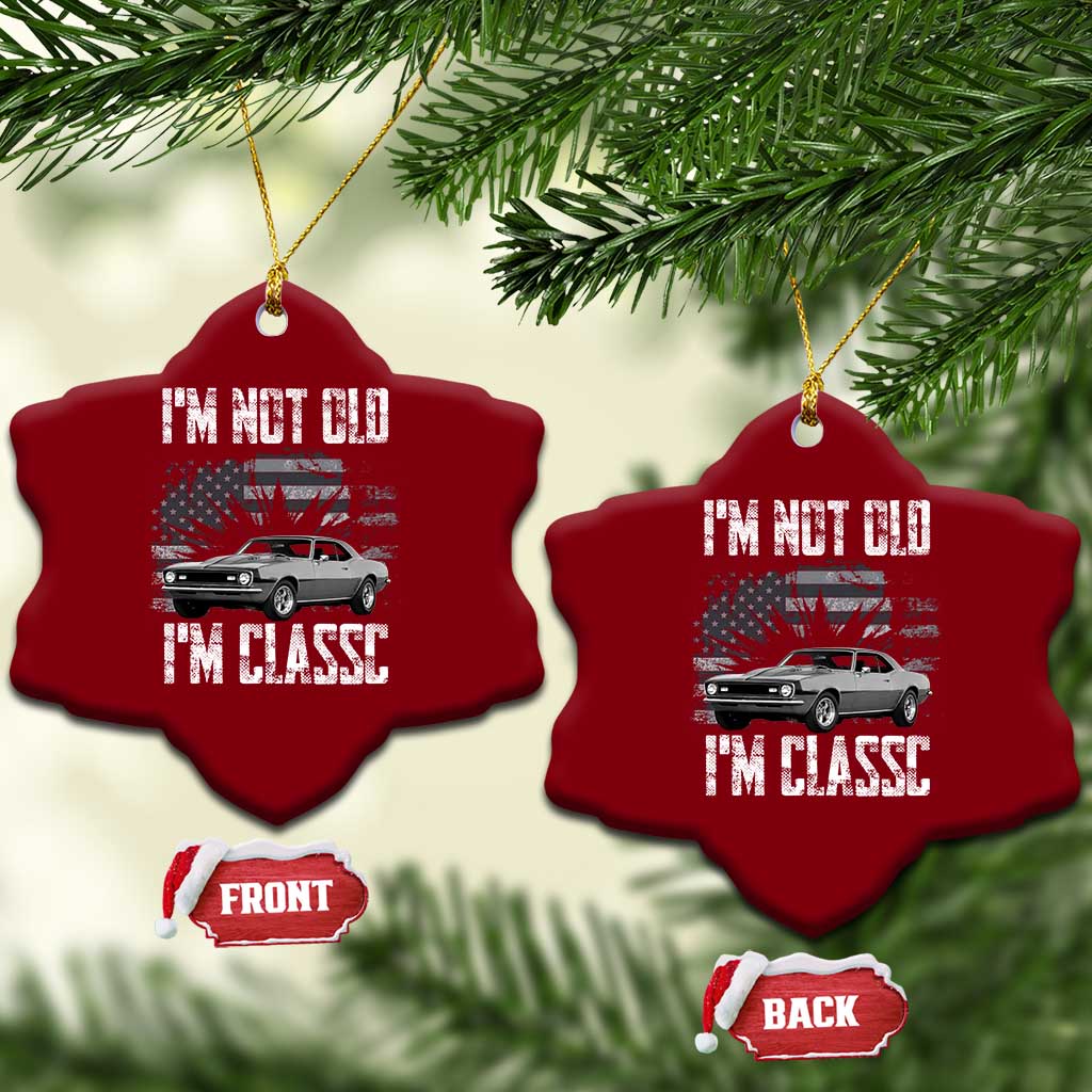 I'm Not Old I'm Classic Ceramic Ornament Retro American Muscle Car Classic USA