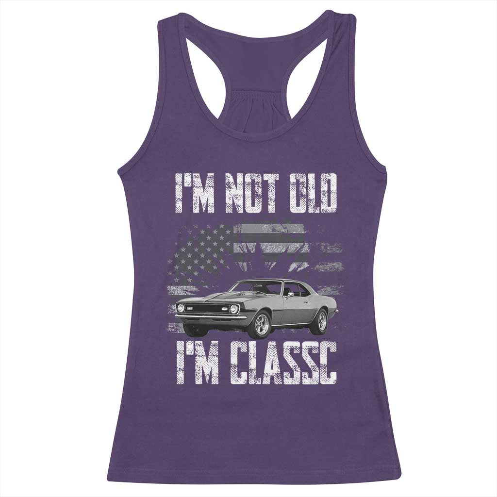 I'm Not Old I'm Classic Racerback Tank Top Retro American Muscle Car Classic USA