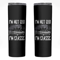 I'm Not Old I'm Classic Skinny Tumbler Retro American Muscle Car Classic USA