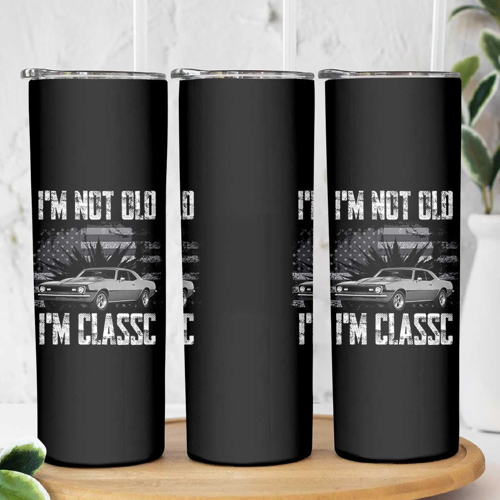 I'm Not Old I'm Classic Skinny Tumbler Retro American Muscle Car Classic USA