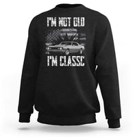 I'm Not Old I'm Classic Sweatshirt Retro American Muscle Car Classic USA