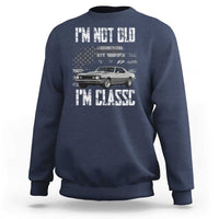 I'm Not Old I'm Classic Sweatshirt Retro American Muscle Car Classic USA