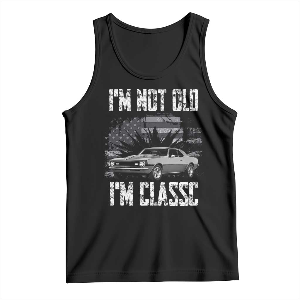 I'm Not Old I'm Classic Tank Top Retro American Muscle Car Classic USA